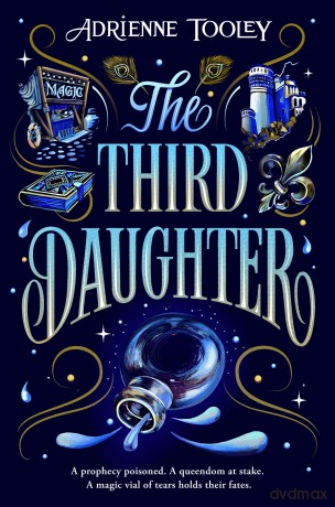 The Third Daughter: A sweeping fantasy with a slow-burn sapphic romance (The Betrayal Prophecies) - Adrienne Tooley [KSIĄŻKA]