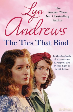 The Ties that Bind: A friendship that can survive war, tragedy and loss - Lyn Andrews [KSIĄŻKA]
