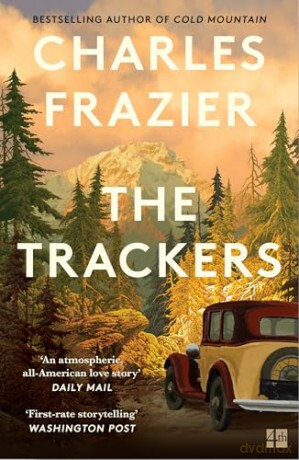 The Trackers: The stunning new novel from the author of the million-copy bestselling Cold Mountain - Charles Frazier [KSIĄŻKA]