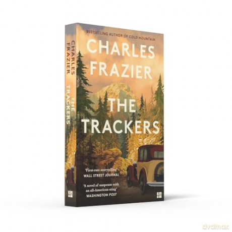 The Trackers: The stunning new novel from the author of the million-copy bestselling Cold Mountain - Charles Frazier [KSIĄŻKA]