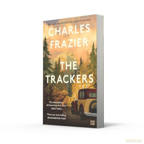 The Trackers: The stunning new novel from the author of the million-copy bestselling Cold Mountain - Charles Frazier [KSIĄŻKA]