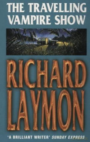The Travelling Vampire Show: An unforgettable, spine-chilling horror novel - Richard Laymon [KSIĄŻKA]