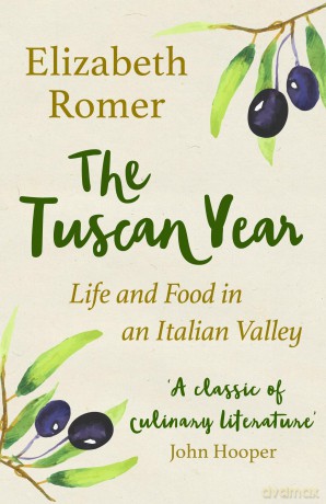The Tuscan Year: Life And Food In An Italian Valley - Elizabeth Romer [KSIĄŻKA]