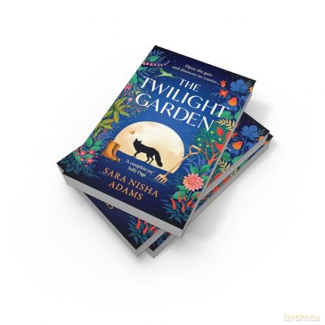 The Twilight Garden: Escape with the charming, uplifting new fiction novel for 2024 from acclaimed author of The Reading List - Sara Nisha Adams [KSIĄŻKA]