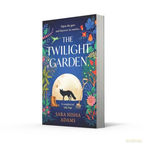 The Twilight Garden: Escape with the charming, uplifting new fiction novel for 2024 from acclaimed author of The Reading List - Sara Nisha Adams [KSIĄŻKA]