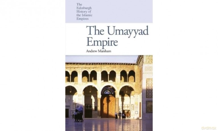 The Umayyad Empire (The Edinburgh History of the Islamic Empires) - Marsham [KSIĄŻKA]