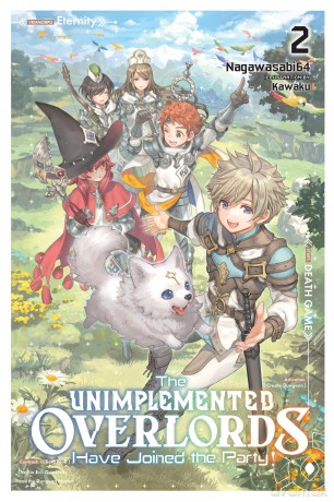 The Unimplemented Overlords Have Joined the Party!, Vol. 2: Volume 2 (UNIMPLEMENTED OVERLORDS JOINED PARTY LIGHT NOVEL SC) - Nagawasabi64 [KSIĄŻKA]