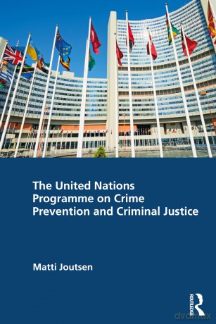 The United Nations Programme on Crime Prevention and Criminal Justice - Matti Joutsen [KSIĄŻKA]