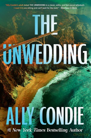 The Unwedding: the addictive, fast paced, unputdownable and unsettling Reese's Book Club Pick - Ally Condie [KSIĄŻKA]
