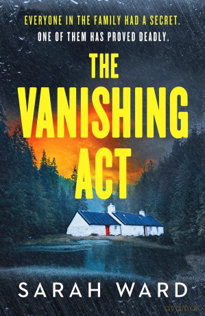 The Vanishing Act (A Mallory Dawson Crime Thriller, 3): An absolutely unputdownable crime thriller - Sarah Ward [KSIĄŻKA]