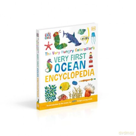 The Very Hungry Caterpillar's Very First Ocean Encyclopedia: An Introduction to the Ocean, for Very Hungry Young Minds (The Very Hungry Caterpillar Encyclopedias) - Dk [KSIĄŻKA]