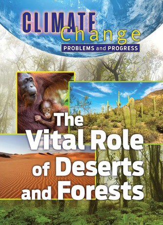 The Vital Role of Deserts and Forests (Climate Change: Problems and Progress) - James Shoals [KSIĄŻKA]