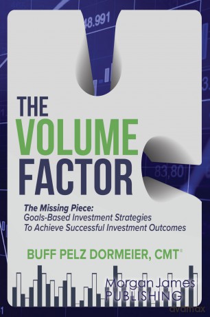 The Volume Factor: The Missing Piece: Goals-Based Investment Strategies To Achieve Successful Investment Outcomes [KSIĄŻKA]