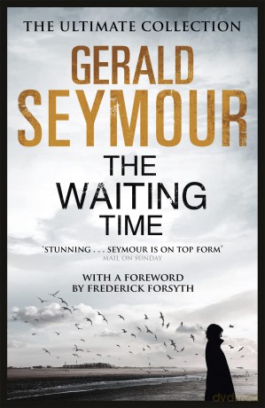 The Waiting Time (Ultimate Collection) - Gerald Seymour [KSIĄŻKA]
