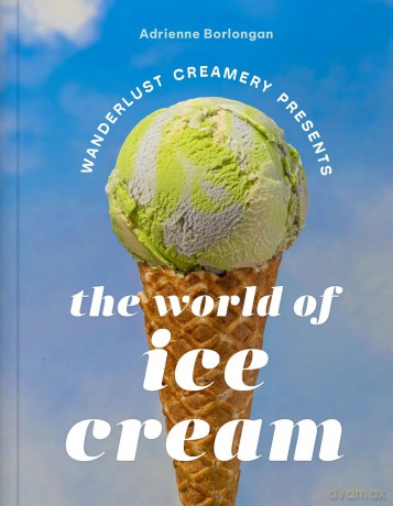 The Wanderlust Creamery Presents: The World of Ice Cream - Borlongan Adrienne [KSIĄŻKA]