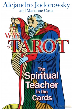 The Way of Tarot: The Spiritual Teacher in the Cards - A Jodorowsky [KSIĄŻKA]