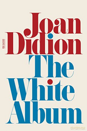 The White Album: Essays (FSG Classics) - Joan Didion [KSIĄŻKA]