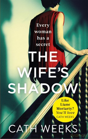 The Wife's Shadow: The most gripping and heartbreaking page turner you'll read this year - Cath Weeks [KSIĄŻKA]
