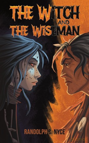 The Witch and The Wiseman - Randolph C. Nyce [KSIĄŻKA]
