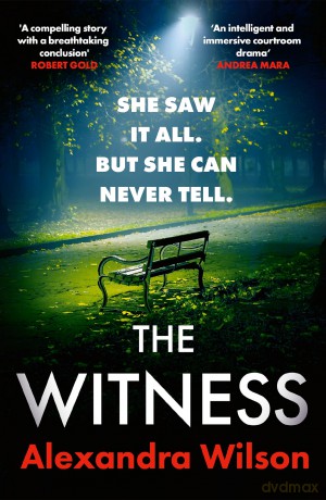 The Witness: The most authentic, twisty legal thriller, from the barrister author of In Black and White - Alexandra Wilson [KSIĄŻKA]