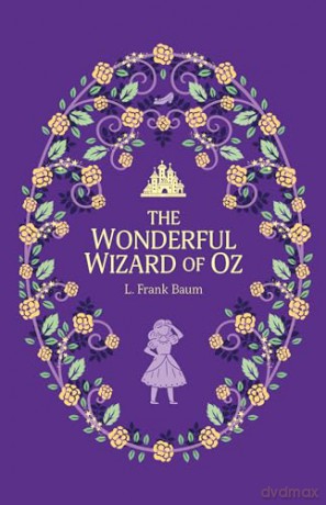 The Wonderful Wizard of Oz: 3 (The Complete Children's Classics Collection) - Frank L Baum [KSIĄŻKA]