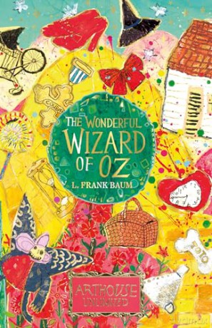 The Wonderful Wizard of Oz: ARTHOUSE Unlimited Special Edition (ARTHOUSE Unlimited Children's Classics) - Frank L Baum [KSIĄŻKA]