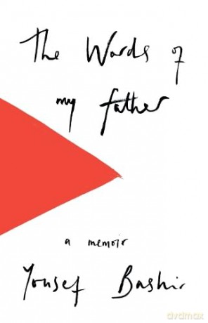 The Words of My Father: Love and Pain in Palestine - Yousef Bashir [KSIĄŻKA]