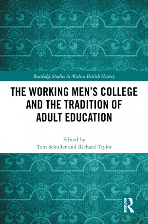 The Working Men's College and the Tradition of Adult Education (Routledge Studies in Modern British History) - Schuller Tom [KSIĄŻKA]