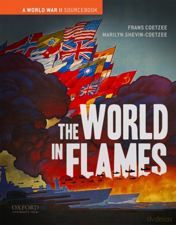 The World in Flames: A World War II Sourcebook - Frans; Shev Coetzee [KSIĄŻKA]