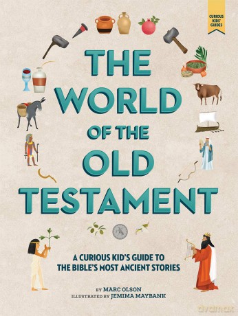 The World of the Old Testament: Weapons, Gods, and Kings: 2 (Curious Kids Guide) [KSIĄŻKA]