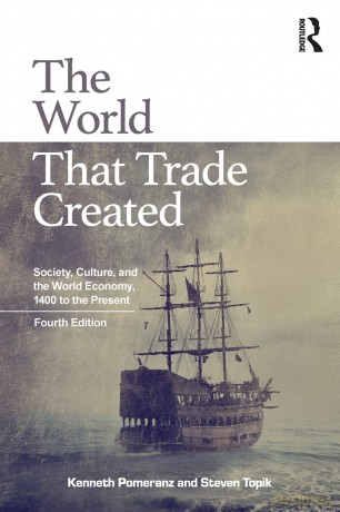 The World That Trade Created: Society, Culture, and the World Economy, 1400 to the Present - Kenneth Pomeranz [KSIĄŻKA]