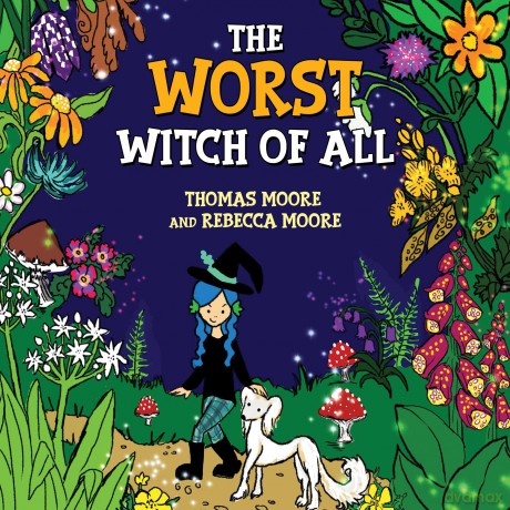 The Worst Witch of All - Thomas Moore [KSIĄŻKA]