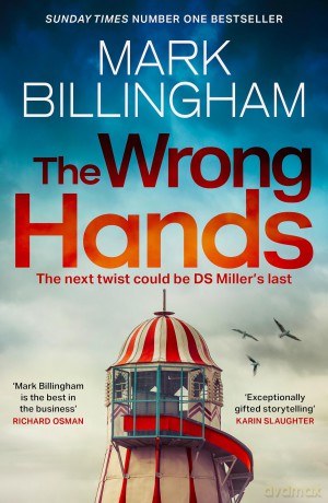 The Wrong Hands: The new intriguing, unique and completely unpredictable Detective Miller mystery - Mark Billingham [KSIĄŻKA]