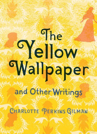 The Yellow Wallpaper and Other Writings - Charlotte P Gilman [KSIĄŻKA]