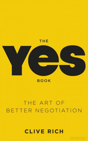 The Yes Book: The Art of Better Negotiation - Clive Rich [KSIĄŻKA]