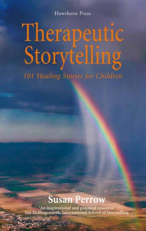 Therapeutic Storytelling: 101 Healing Stories for Children - Susan Perrow [KSIĄŻKA]
