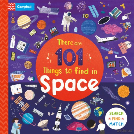 There are 101 Things to Find in Space (There Are 101, 7) - Campbell Books [KSIĄŻKA]