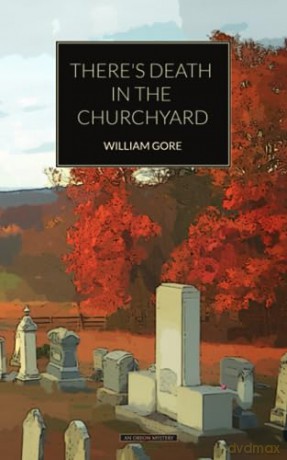 There's Death in the Churchyard - William Gore [KSIĄŻKA]