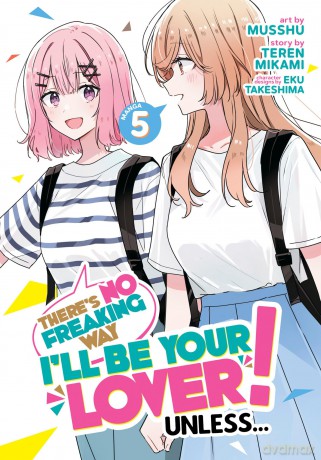 There's No Freaking Way I'll be Your Lover! Unless... (Manga) Vol. 5 - Teren Mikami [KSIĄŻKA]