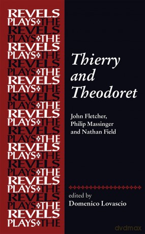 Thierry and Theodoret: John Fletcher, Philip Massinger and Nathan Field (The Revels Plays) - John Fletcher [KSIĄŻKA]
