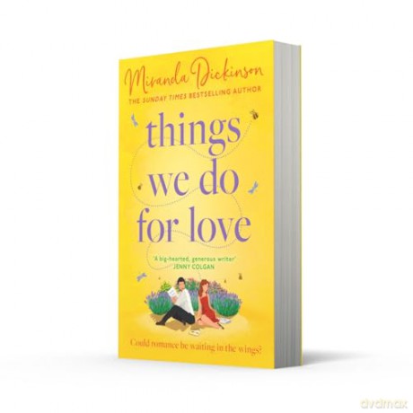 Things We Do for Love: The BRAND-NEW heart-warming love story full of sparkling chemistry from the bestselling author, the perfect romance for summer 2024! - Miranda Dickinson [KSIĄŻKA]
