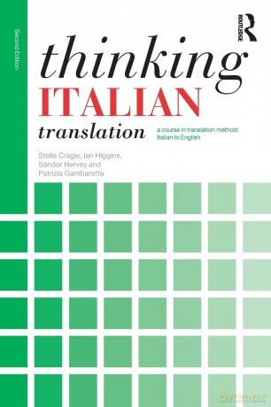 Thinking Italian Translation: A course in translation method: Italian to English (Thinking Translation) - Stella Cragie [KSIĄŻKA]