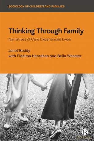 Thinking Through Family: Narratives of Care Experienced Lives (Sociology of Children and Families) - Janet Boddy [KSIĄŻKA]