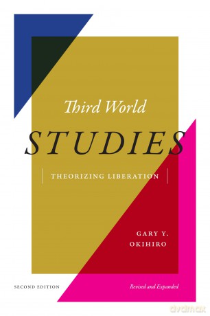 Third World Studies: Theorizing Liberation - Gary Y. Okihiro [KSIĄŻKA]