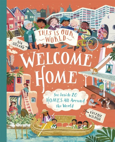 This Is Our World Welcome Home: See Inside 20 Homes All Around the World (This Is Our World, 3) - Tracey Turner [KSIĄŻKA]