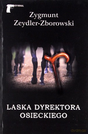 Laska Dyrektora Osieckiego - Zygmunt Zeydler-Zborowski [KSIĄŻKA]
