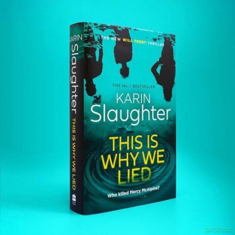 This is Why We Lied: The stunning new 2024 crime mystery suspense thriller from the No.1 Sunday Times bestselling author: Book 12 (The Will Trent Series) - Karin Slaughter [KSIĄŻKA]