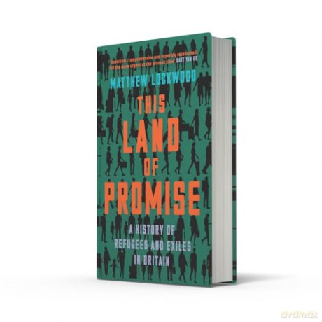This Land of Promise: A History of Refugees and Exiles in Britain - Matthew Lockwood [KSIĄŻKA]