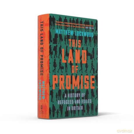 This Land of Promise: A History of Refugees and Exiles in Britain - Matthew Lockwood [KSIĄŻKA]