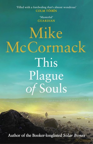 This Plague of Souls - Mike Mccormack [KSIĄŻKA]